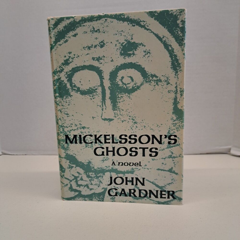 John GARDNER / Mickelsson's Ghosts 1st Edition 1982